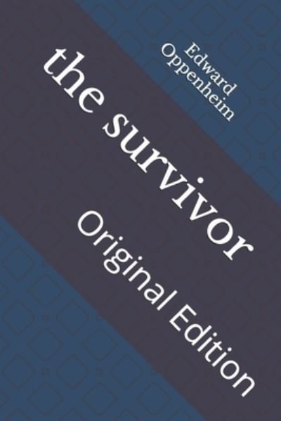 Cover for Edward Phillips Oppenheim · The survivor (Paperback Book) (2021)