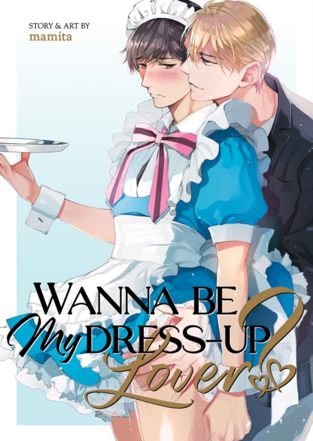 Cover for Mamita · Wanna Be My Dress-Up Lover? (Paperback Book) (2024)