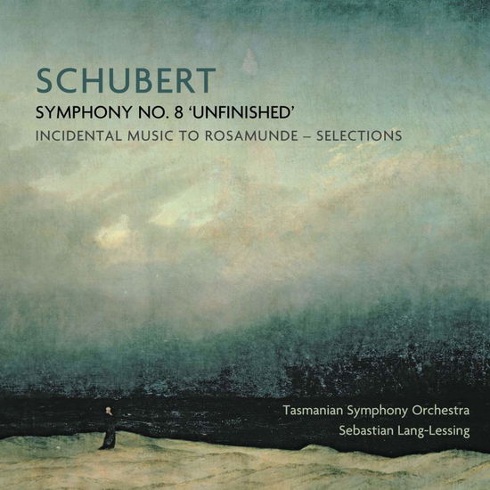 Cover for Tasmanian Symphony Orchestra / Sebastian Lang-lessing · F. Schubert: Symphony No. 8 Unfinished / Incidental Music To Rosamunde - Selections (CD) (2013)