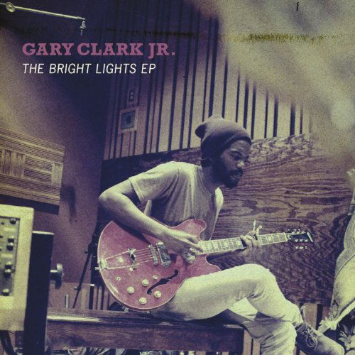 Bright Lights - Gary -jr- Clark - Musik - WARNER BROTHERS - 0093624957409 - 9 augusti 2011