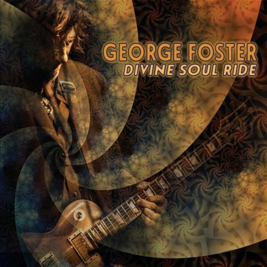 Cover for George Foster · Divine Soul Ride (CD) (2018)