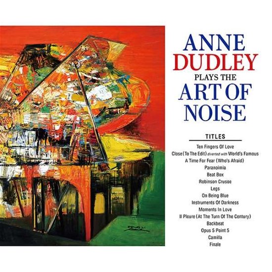 Dudley, Anne  - Plays the Art of Noise - Dudley Anne - Music - ISLAND - 0602567519409 - November 4, 2019
