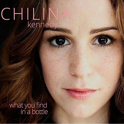 Cover for Chilina Kennedy · What You Find in a Bottle (CD) (2015)