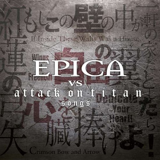 Epica Vs. Attack On Titan Song - Epica - Musiikki - NUCLEAR BLAST - 0727361445409 - perjantai 27. heinäkuuta 2018