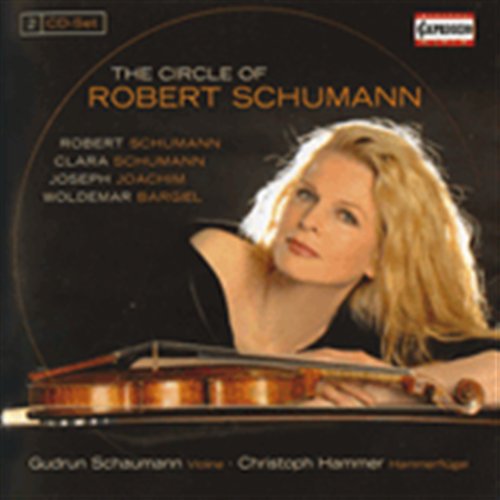 The Circle Of Robert Schumann *s* - Schaumann,gudrun / Hammer,christoph - Musiikki - Capriccio - 0845221050409 - maanantai 17. toukokuuta 2010