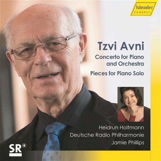 Tzvi Avni: Concerto For Piano And Orchestra / Pieces For Piano Solo - Holtmann / Phillips / Drp - Musiikki - HANSSLER CLASSIC - 0881488200409 - perjantai 7. elokuuta 2020