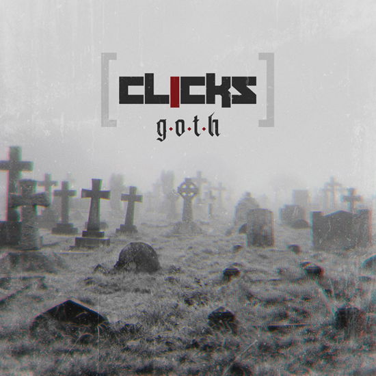 Clicks - G.o.t.h. - Muzyka - DEPENDENT - 0884388501409 - 16 kwietnia 2021