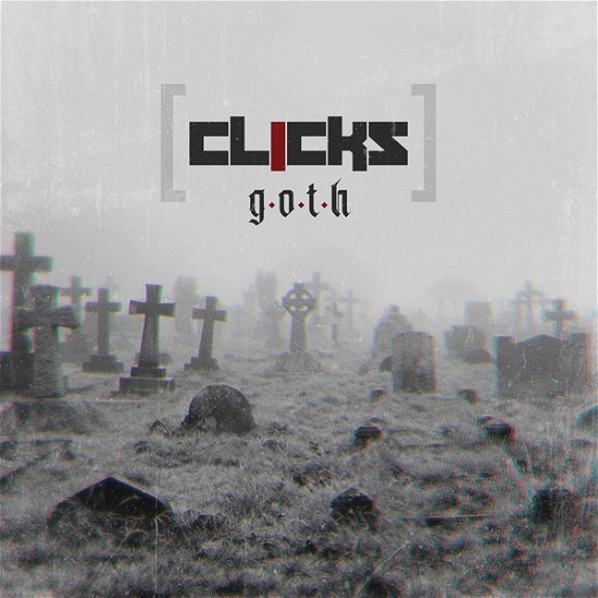 Cover for G.o.t.h. · Clicks (CD) (2021)