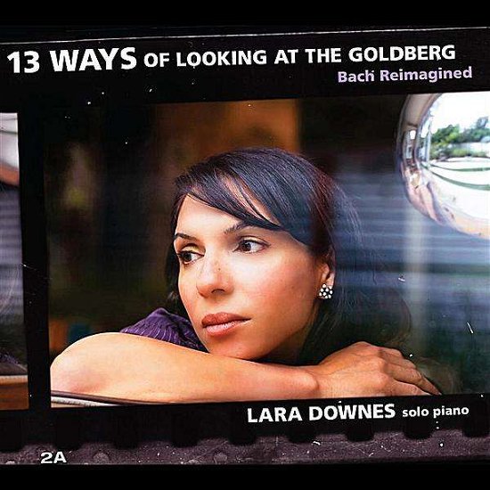 Cover for Lara Downes · 13 Ways of Looking at Goldberg (Bach Reimagined) (CD) (2011)