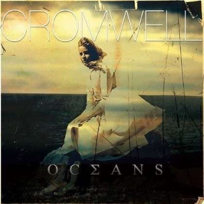 Cover for Cromwell · Oceans (CD) (2013)