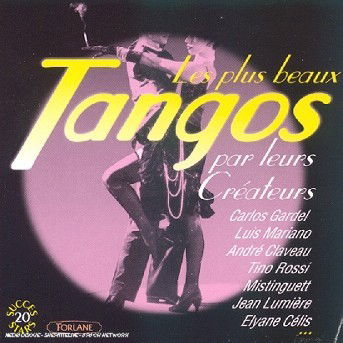 Les Plus Beaux Tangos Chantes - Tangos - Musik - FORLANE - 3399240191409 - 10. Juli 2007