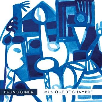 Bruno Giner: Music De Chambre - Frederic Stochl / Jacques Deleplancques / Jean-pierre Bouchard / Ensemble Aleph / Trio Kdm / Quatuor Xasax - Musik - MUSICUBE - 3700409815409 - 20 juli 2018
