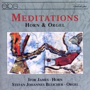 Cover for James,ifor / Bleicher,stefan · Meditations for Horn &amp; Organ: Lamare, Harris, Etc (CD) (1995)