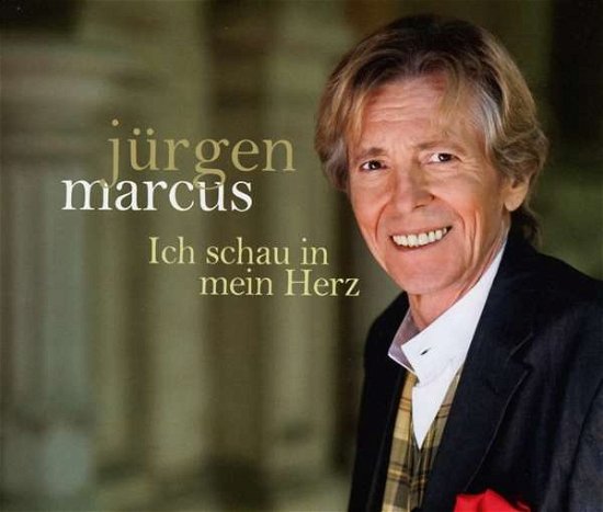 Cover for Jürgen Marcus · Ich Schau in Mein Herz (CD) (2011)
