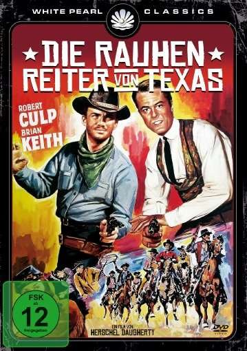 Cover for Brian Keith / Robert Culp · Die Rauhen Reiter Von Texas - Original Kinofassung (DVD) (2018)