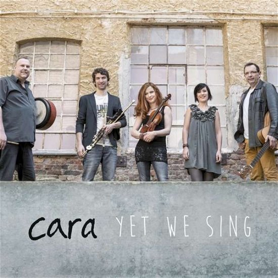 Cover for Cara · Yet We Sing (CD) (2016)