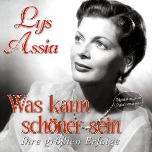 Was Kann Schoner Sein - Lys Assia - Musik - MUSICTALES - 4260180619409 - 9 augusti 2011