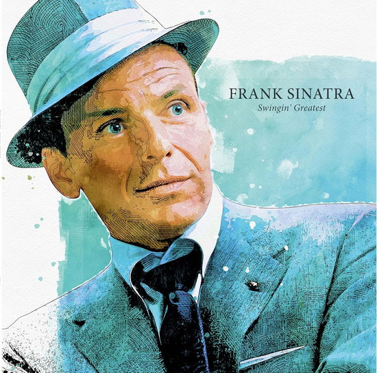 Cover for Frank Sinatra · Swingin’ Greatest (Swirl Vinyl) (LP) (2024)