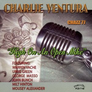 Cover for Charlie Ventura · High on an Open Mike (CD) [Japan Import edition] (2017)