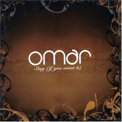 Cover for Omar · Sing (If You Want It) (CD) [Japan Import edition] (2006)