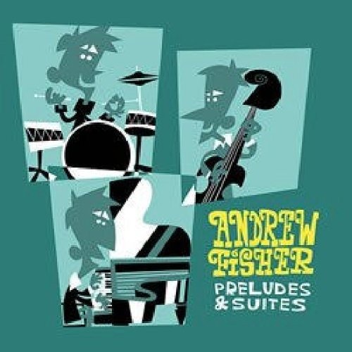Cover for Andrew Fisher-Preludes &amp; Suites (CD) (2016)