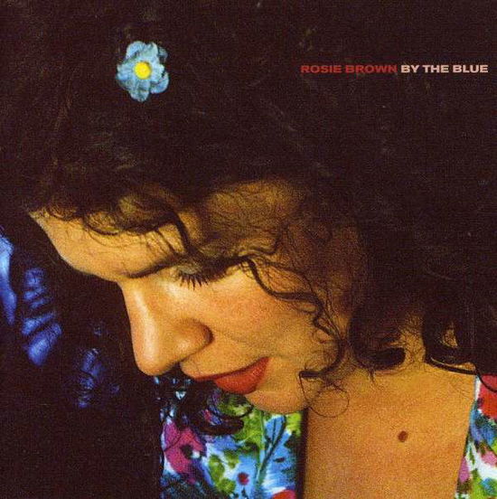 Cover for Rosie Brown · By The Blue (CD) (2002)