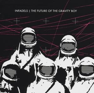 Cover for Infadels · Future of the Gravity Boy (CD) (2012)