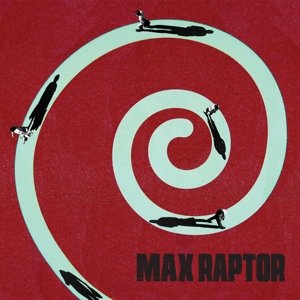 Cover for Max Raptor (LP) [Coloured edition] (2016)