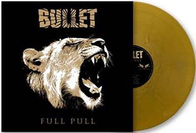 Cover for Bullet · Full Pull (Ltd. Gtf. Gold Lp) (LP) (2023)