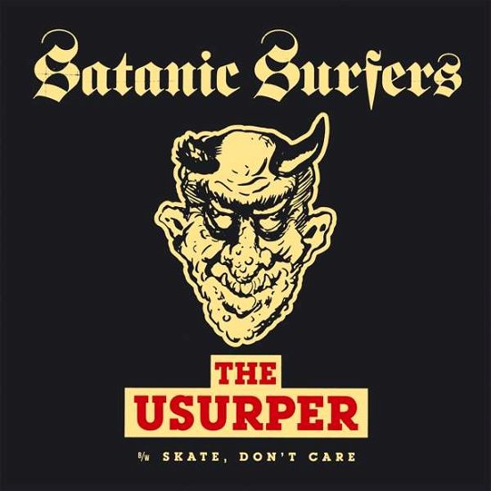 Cover for Satanic Surfers · The Usurper / Skate, Don't Care (LP) (2018)