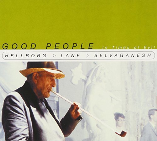 Cover for Hellborg / Lane / Selvaganesh · Good People In Times (CD) (2001)