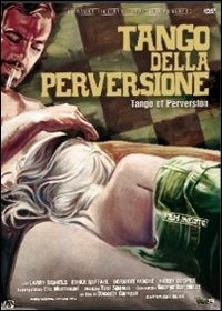 Cover for Tango Della Perversione (Ed. L (DVD) (2013)