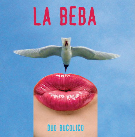Cover for Duo Bucolico  · La Beba (CD)