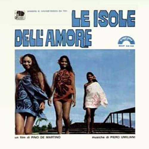 Le Isole Dell Amore / O.s.t. - Piero Umiliani - Musiikki - QUARTET RECORDS - 8436035004409 - 2011