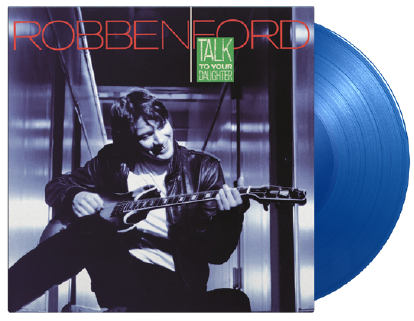 Talk to Your Daughter - Robben Ford - Música - MUSIC ON VINYL - 8719262019409 - 4 de marzo de 2022