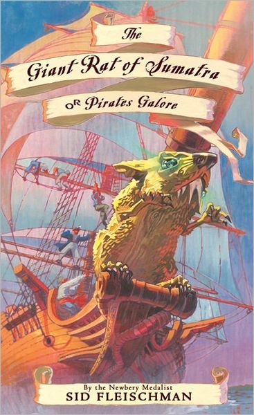 The Giant Rat of Sumatra: or Pirates Galore - Sid Fleischman - Książki - HarperCollins - 9780060742409 - 1 sierpnia 2006
