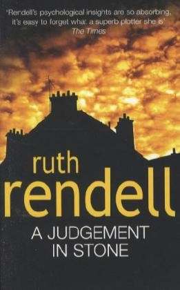 A Judgement In Stone: a chilling and captivatingly unsettling thriller from the award-winning Queen of Crime, Ruth Rendell - Ruth Rendell - Livros - Cornerstone - 9780099171409 - 21 de abril de 1994