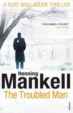 The Troubled Man: A Kurt Wallander Mystery - Kurt Wallander - Henning Mankell - Livros - Vintage Publishing - 9780099548409 - 16 de fevereiro de 2012