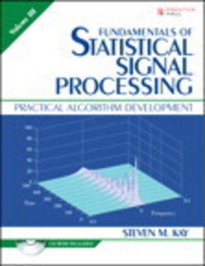 Cover for Steven Kay · Fundamentals of Statistical Signal Processing, Volume 3 (Paperback Book) (2018)