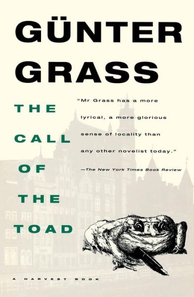 The Call of the Toad - Gunter Grass - Kirjat - Harvest Books - 9780156153409 - maanantai 1. marraskuuta 1993