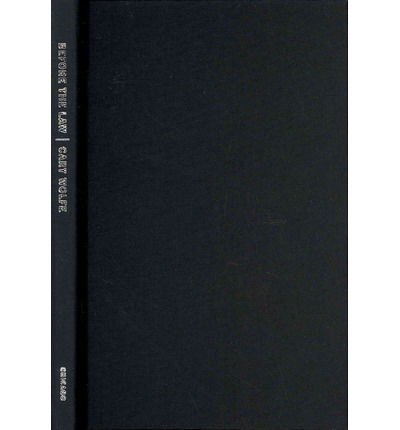 Cover for Cary Wolfe · Before the Law: Humans and Other Animals in a Biopolitical Frame (Hardcover Book) (2012)