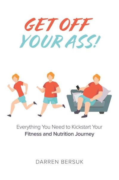 Cover for Darren Bersuk · Get off Your Ass! (Book) (2022)