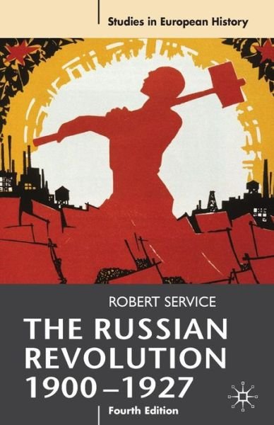 Cover for R. Service · The Russian Revolution, 1900-1927 - Studies in European History (Paperback Book) [4th ed. 2009 edition] (2009)