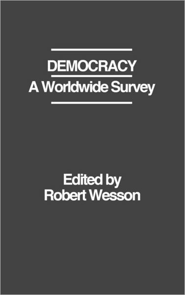 Democracy: A Worldwide Survey - X Board of Trustees - Livres - Bloomsbury Publishing Plc - 9780275924409 - 19 janvier 1987