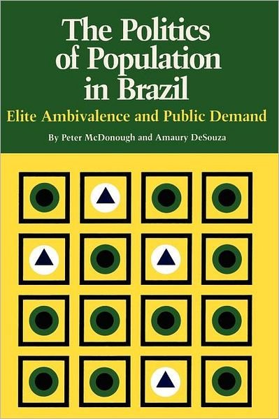 Cover for Peter McDonough · The Politics of Population in Brazil: Elite Ambivalence and Public Demand - Texas Pan American Series (Paperback Book) (1981)