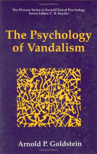 Cover for Arnold P. Goldstein · The Psychology of Vandalism - The Springer Series in Social Clinical Psychology (Hardcover Book) [1996 edition] (1996)
