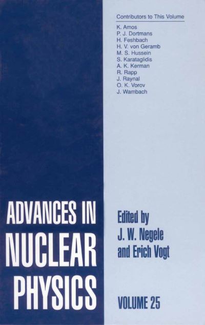 Cover for J W Negele · Advances in Nuclear Physics: Volume 25 - Advances in Nuclear Physics (Hardcover Book) [2000 edition] (2000)