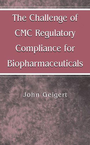 Cover for John Geigert · The Challenge of CMC Regulatory Compliance for Biopharmaceuticals (Hardcover Book) [2004 edition] (2003)