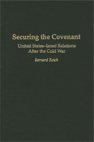 Cover for Bernard Reich · Securing the Covenant: United States-Israel Relations After the Cold War (Hardcover bog) (1995)