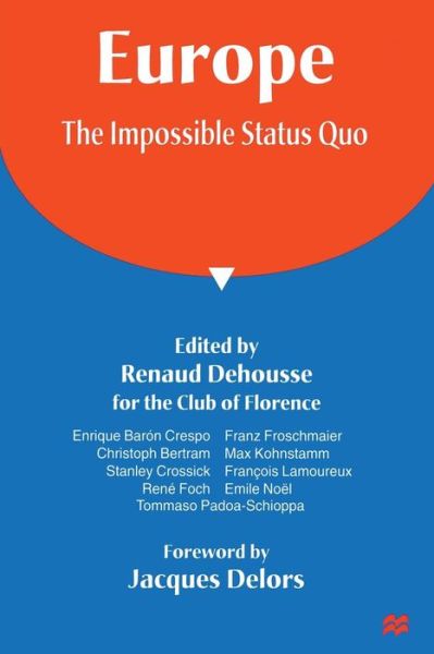 Europe: The Impossible Status Quo - Europe - Kirjat - Palgrave Macmillan - 9780333699409 - sunnuntai 11. toukokuuta 1997